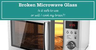 The Microwave Glass Is Broken Can I