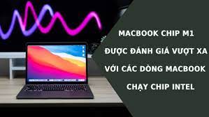 Sự xuất hiện của Chip M1 đã khiến người dùng thi nhau bán lại MacBook