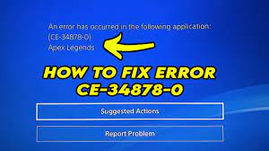 how to fix error code ce 34878 0 on ps4