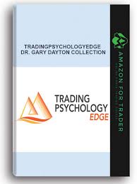 Tradingpsychologyedge Dr Gary Dayton Collection