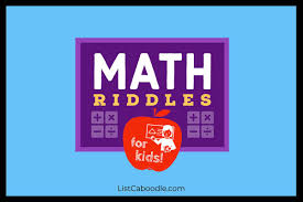 Post your math and logic puzzles, and try and solve others! 30 Math Riddles For Kids With Answers Of Course Listcaboodle