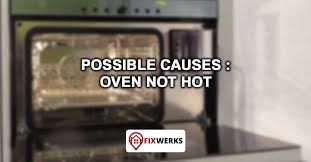 possible causes oven not hot