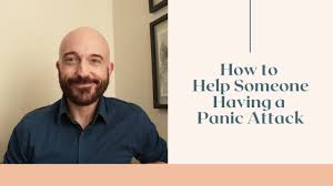 help someone having a panic