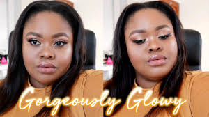 gorgeously glowy makeup tutorial