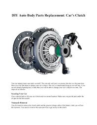 Some places you will need to pull parts yourself, while others will do it for you. Diy Auto Body Parts Replacement Car S Clutch By Partzroot Issuu