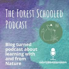 Forest Schooled Podcast