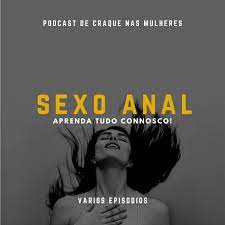 Como fazer Sexo Anal - Biblia do Sexo Podcast | Listen Notes