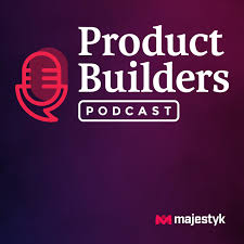Product Builders Podcast