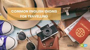 common english idioms for travelling