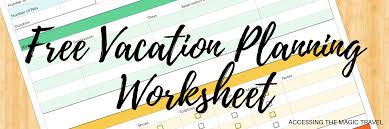 Free Family Vacation Planner Worksheet Accessing The Magic