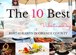The romance starts when you get to the camp in costa mesa and realize you need to look a little more closely to find this cozy restaurant. The 10 Best Valentine S Day Restaurants In Orange County Ed Angie Wright