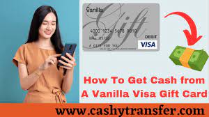 get cash from a vanilla visa gift card