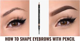 how to shape eyebrows with pencil