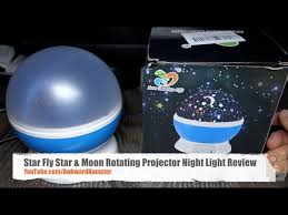 Star Fly Star Moon Rotating Projector Night Light Review Youtube