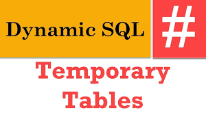 dynamic sql and temporary tables