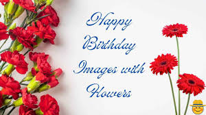 new beautiful happy birthday flowers images