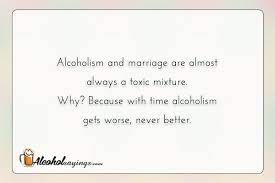19 famous quotes for inspirational marriage wishes. Quotes About Alcohol And Relationships 20 Quotes