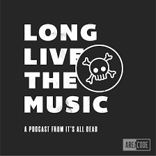 Long Live the Music