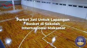 Flooring kayu merbau jogja jual lantai kayu jogja lantai. Proyek Pemasangan Parket Jati Untuk Lapangan Basket Di Sekolah Internasional Makassar Rajawali Parquet