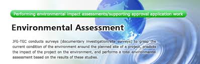 Living things live in their environment. Environmental Assessment Environmental Impact Assessment Jfe Techno Research Corporation