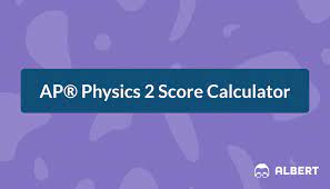 Ap Physics 2 Score Calculator For 2022