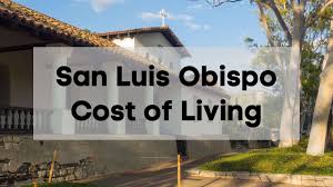 san luis obispo cost of living 2023