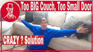 big couch through the too small door
