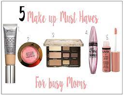 5 make up must haves for busy moms