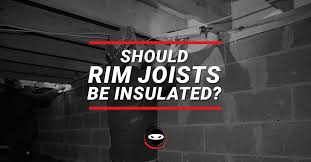 Should Rim Joist Be Insulated What Is