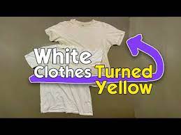 white clothes turned yellow here s