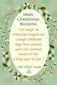 Absent loved ones can be remembered with a toast or blessing. Irish Christmas Blessings
