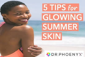 tips for glowing summer skin