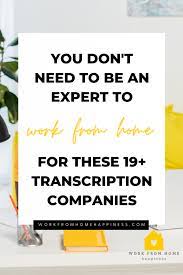 Beginners make at least $15 per hour, whereas experienced transcriptionist earns $25 it is active since 2002 & its headquarters is in canada. 19 Transcription Jobs Online For Beginners Work From Home Happiness
