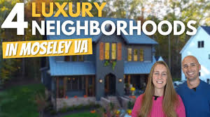 4 luxury neighborhoods in moseley va