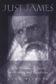 Just James: The Brother of Jesus in History and Tradition ...