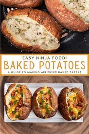 ninja foodi baked potatoes kinda