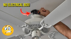 ceiling fan no electrical box how to