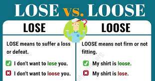 Search lose definition & word meaning in english. Homonyms Lose Vs Loose Are Words That Sound The Same When Pronounced But Are Spelled Differently And Have D Spelling And Grammar Commonly Confused Words Words