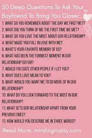 A great question to ask your boyfriend that will show you how much they feel like they fit into society. 50 Deep Questions To Ask Your Boyfriend To Bring You Closer Questions To Ask Your Boyfriend Deep Questions To Ask This Or That Questions