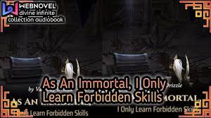 As an immortal i only learn forbidden skills