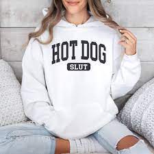 Hot Dog Slut Hoodie,funny Hot Dog Pullover,hot Dog Mom,hot Dog Squad  Sweater,hot Dog Girl Trendy College Gift - Etsy UK