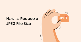 easy ways to reduce a jpeg file size