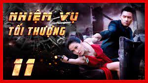 Nhiệm Vụ Tối Thượng – Tập 11 | Phim Hành Động Võ Thuật Hay Nhất 2021 | Lồng  Tiếng | Film4K | phim võ thuật nước ngoài - Icrbo2018.org - Mới nhất năm  2022