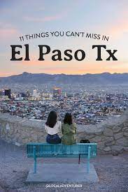 11 best things to do in el paso texas