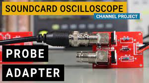soundcard oscilloscope probe adapter