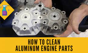 How to clean aluminum engine parts – Get rid of engine blocks