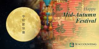 Send these lovely mid autumn's wishes to family and friends to say happy moon festival to them. Mid Autumn Festival Greetings Happy Mid Autumn Festival By 3e Accounting