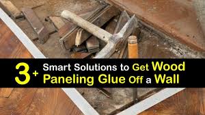 Eliminate Paneling Glue Removing