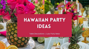 hawaiian party ideas decorate with