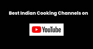 best indian cooking channels on you
